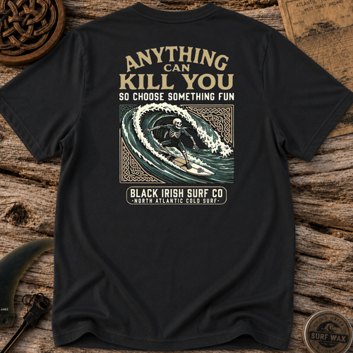 Anything Can Kill You Surfing T-shirt
