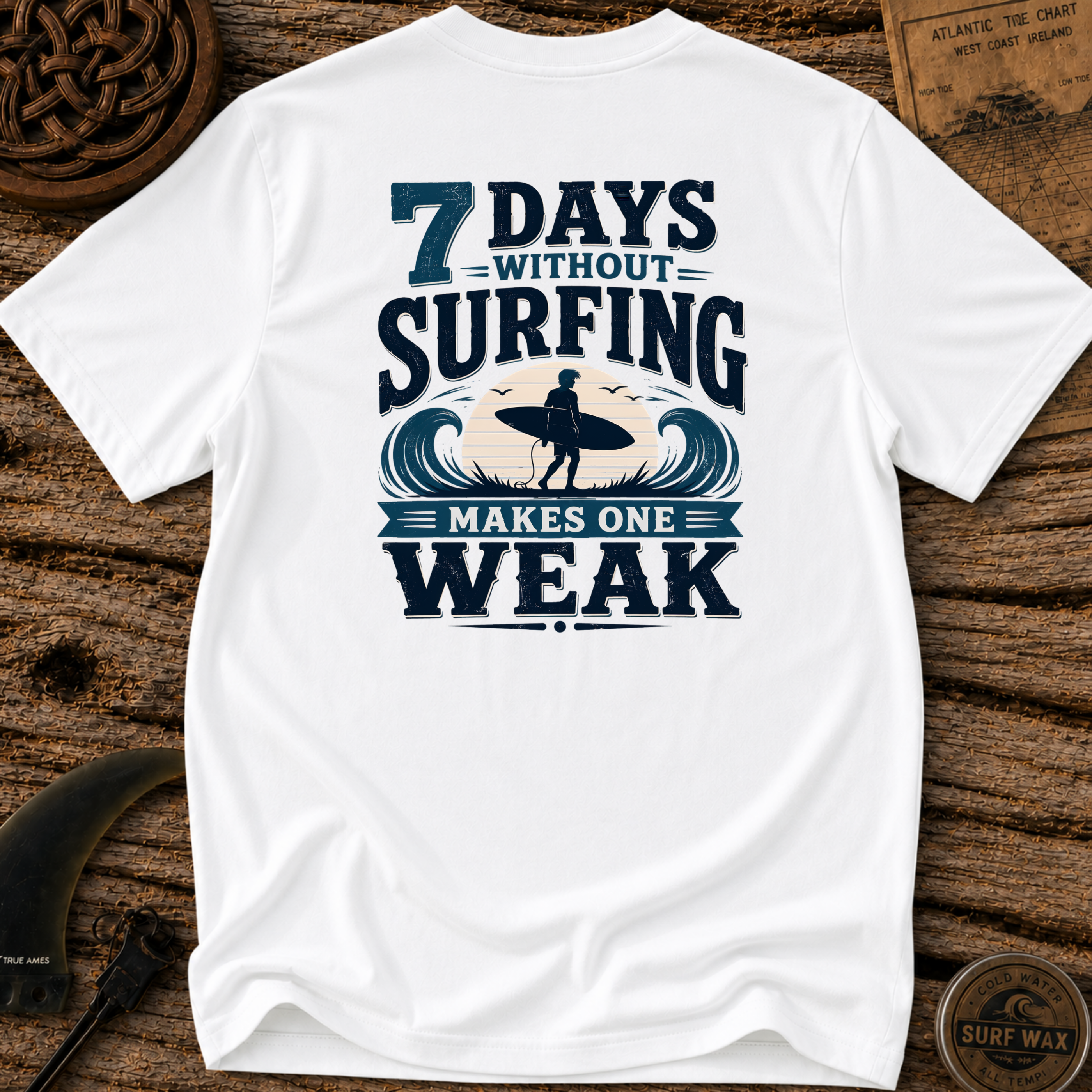 7 Days Without Surfing Makes One Weak T-shirt