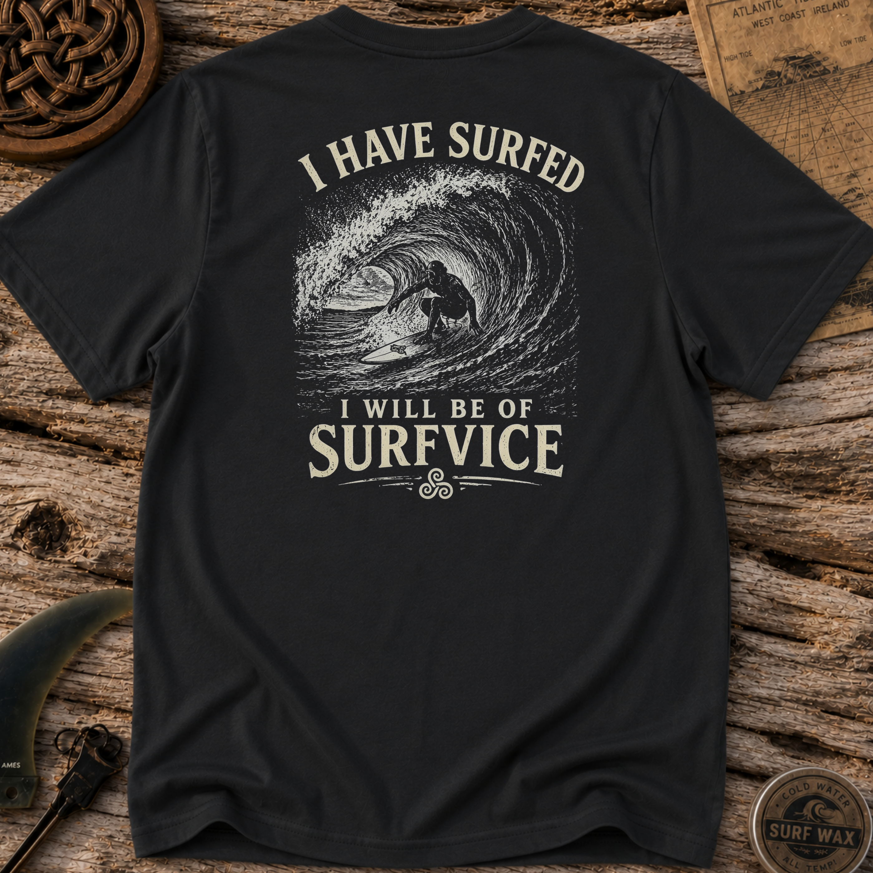 I Have Surfed T-shirt