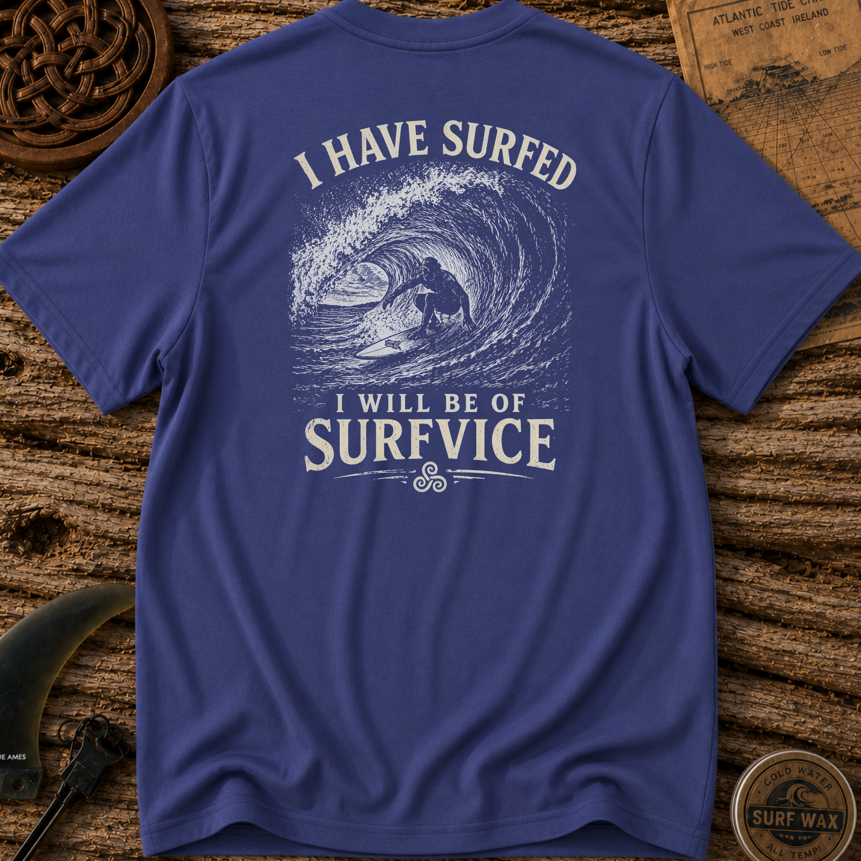 I Have Surfed T-shirt