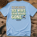 The Irish Goodbye T-shirt