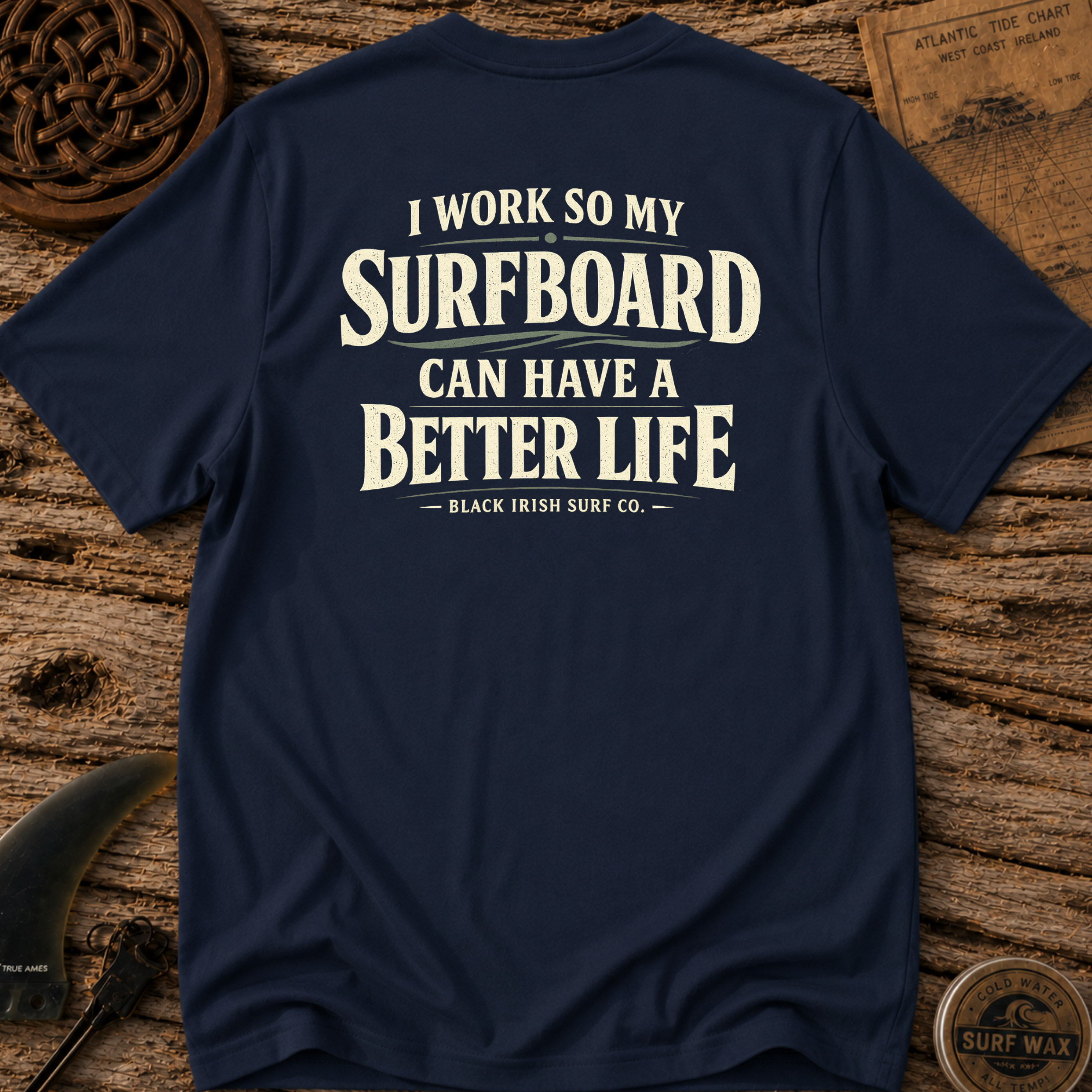 I Work So My Surfboard Can Have A Better Life T-shirt