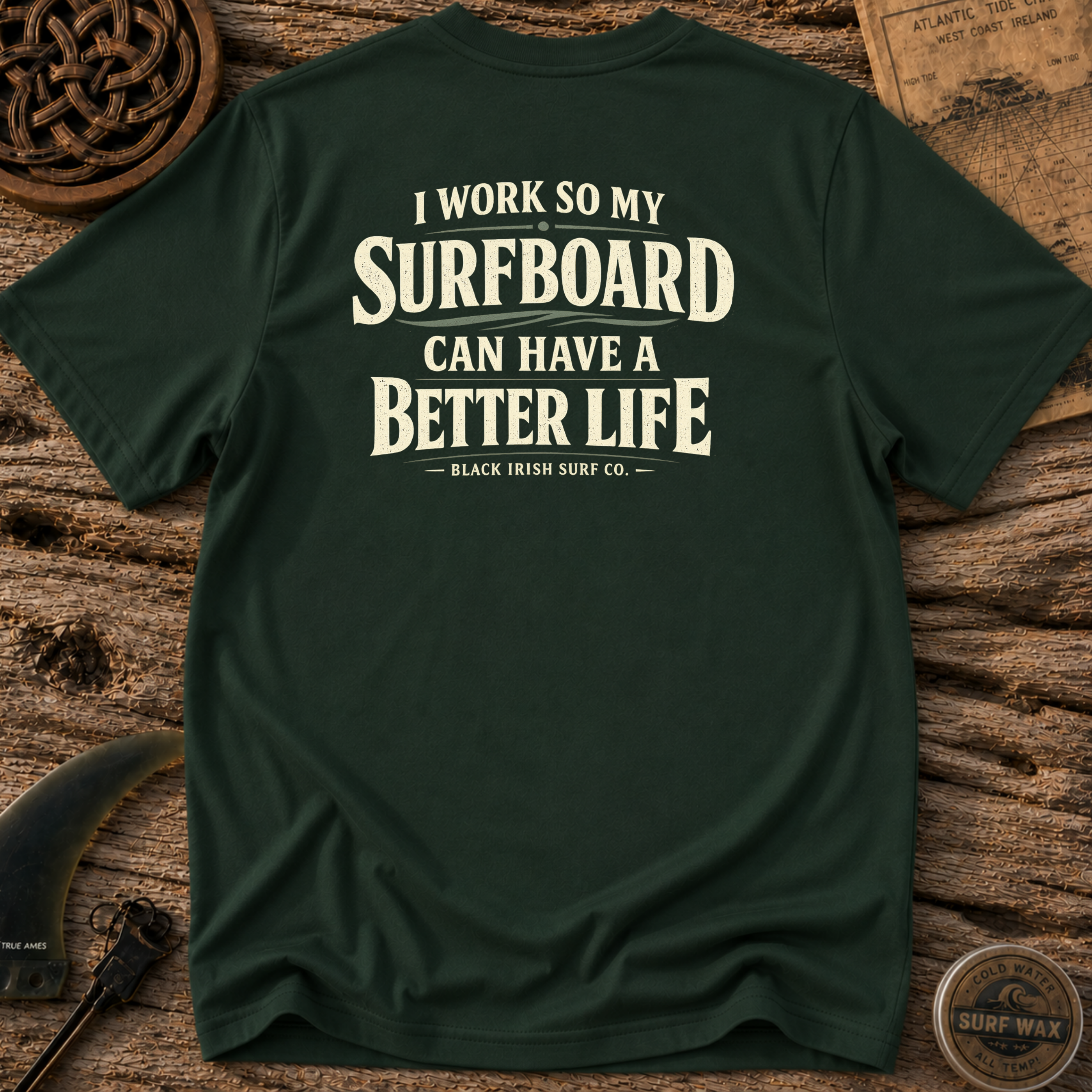 I Work So My Surfboard Can Have A Better Life T-shirt